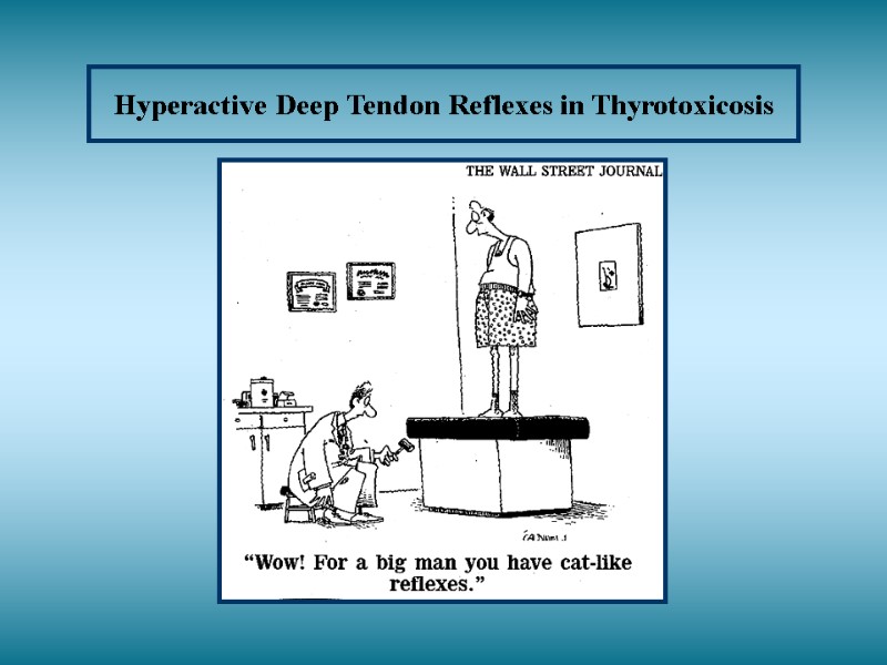 Hyperactive Deep Tendon Reflexes in Thyrotoxicosis